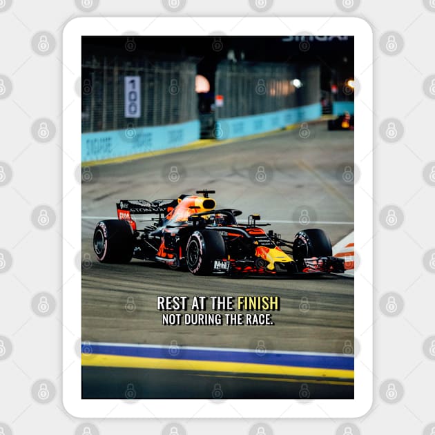 Formula One, motivational quote, rest at the finish Sticker by Millionaire Quotes